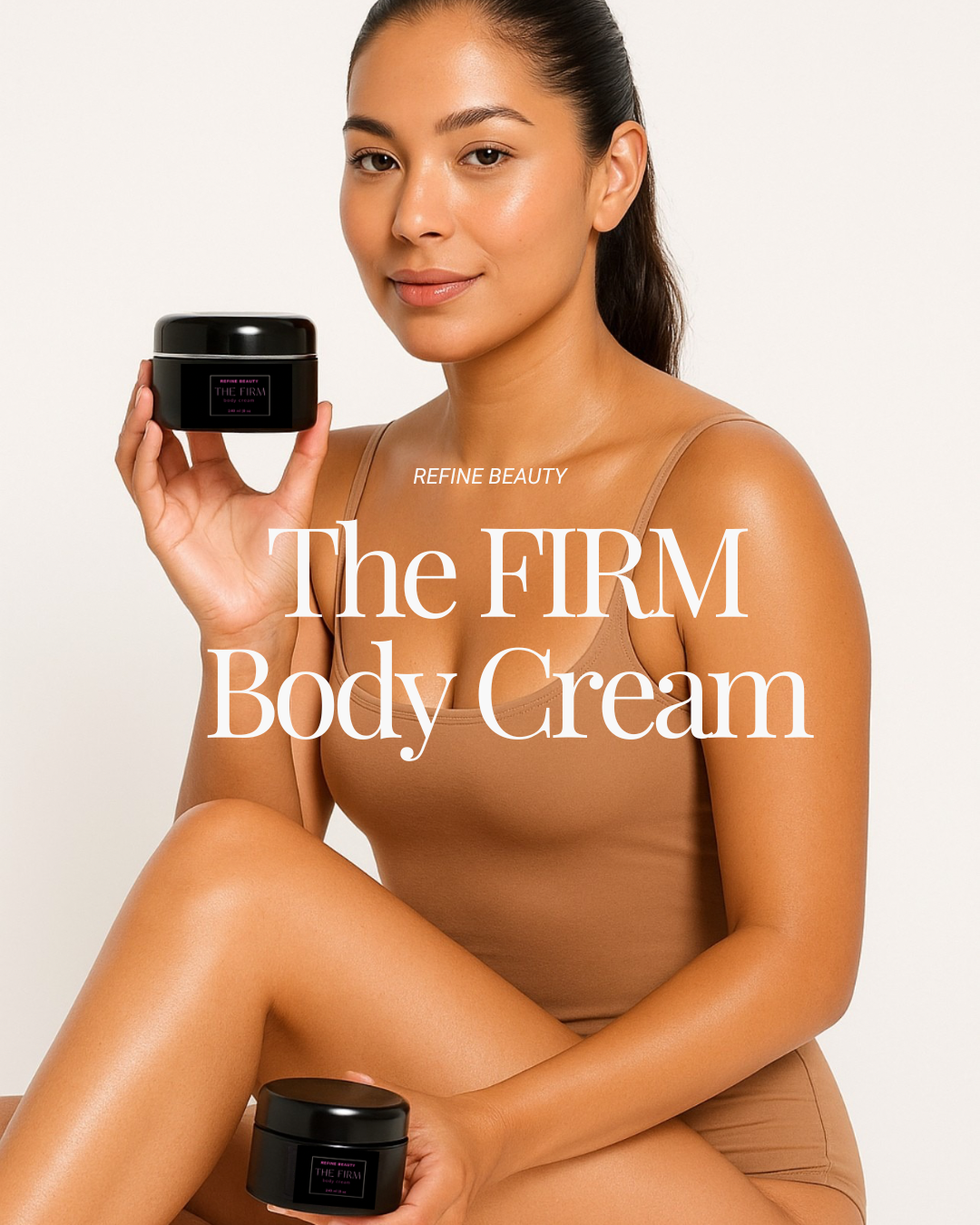 Refine Beauty model holding the FIRM Body Cream