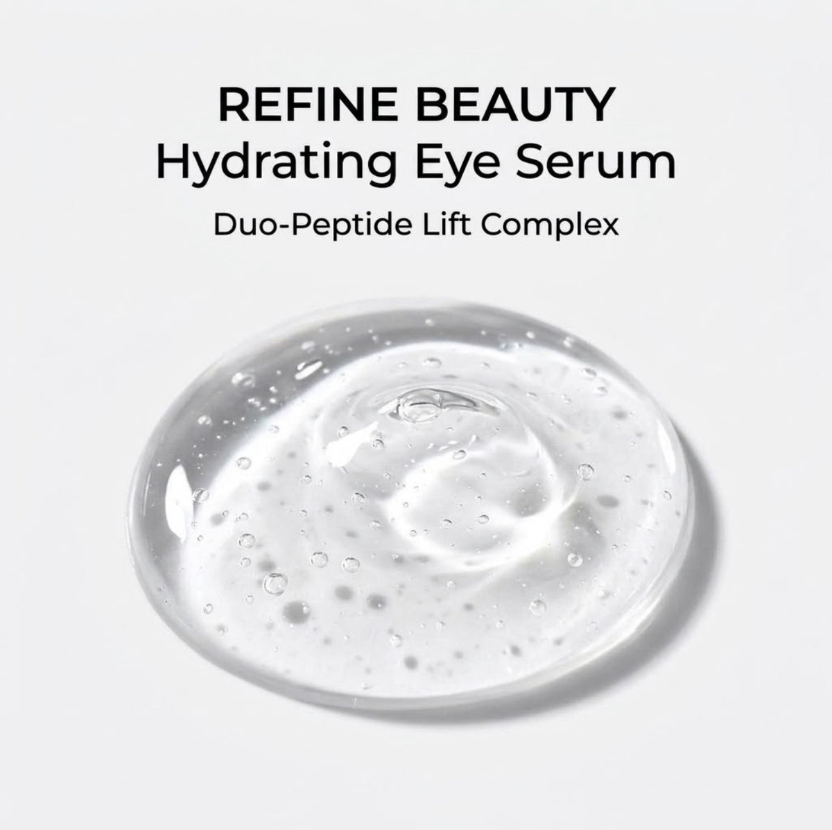 Refine Beauty Hydrating Eye Serum with clear gel swatch on white background 